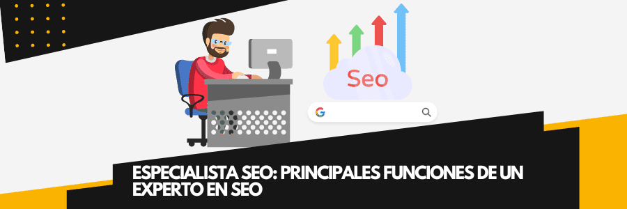 Qué trabajo realiza un especialista en seo