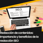 Redacción de contenidos: Importancia y beneficios de la redacción SEO