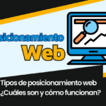 Tipos de posicionamiento web ¿Cuáles son y cómo funcionan?